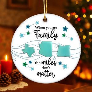 3D Sea Glass Effect Long Distance When You Are Family Miles Don't Matter - Personalized Ornament - Christmas Gift For Family