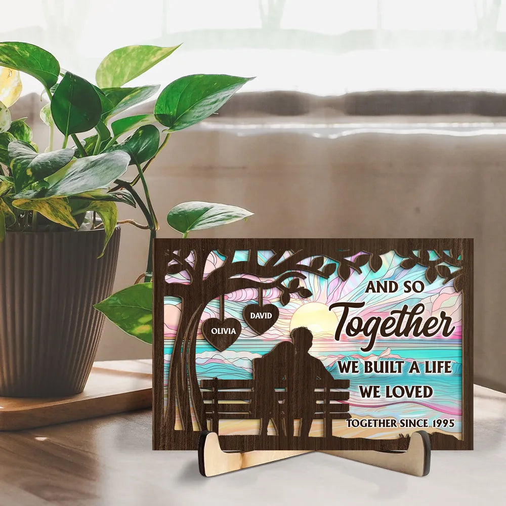 Together Built A Life We Loved - Personalized Wooden Plaque - Valentine's Day Gift For Couple