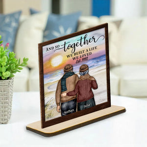 And So Together We Built A Life We Loved Old Couple - Personalized Wooden Plaque - Valentine's Day Gift, Anniversary Gift For Couple