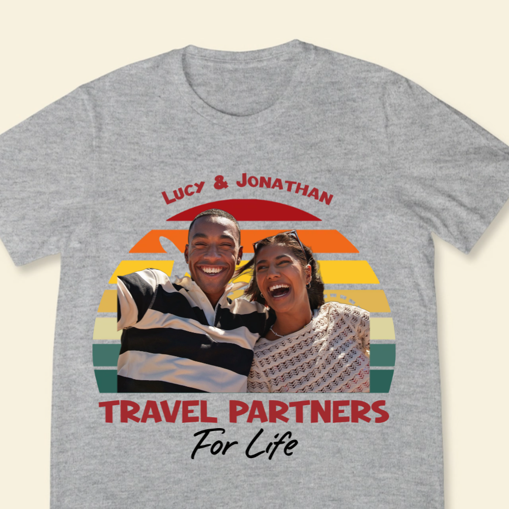 Travel Partner For Life Custom Photo - Personalized Apparel - Gift For Couple