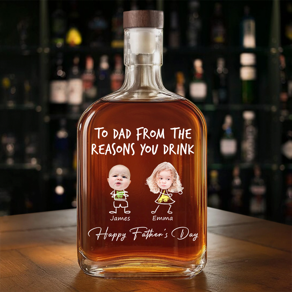 To Dad From The Reasons You Drink Custom Kid's Photo - Personalized Whiskey Bottle - Gift For Dad, Papa, Father's Day