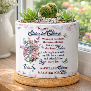 To My Sister In Christ, Personalized Plant Pot & Vase, Gift For Soul Sister, Christian Gift