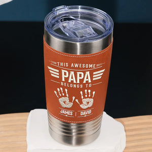 This Is my Awesome Dad Grandpa - Personalized Leather Tumbler - Gift For Father, Gift For Grandpa, Father's Day Gift