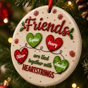Friends Are Together - Christmas Gift For Best Friends, BFF, Sisters - Real 3D Raised Ornament