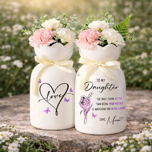The Only Thing Better Than Being Your Mother Vase, New Mom Gift, Mothers Day Gift for Daughter, To My Daughter Flower, Daughter Flower Vase