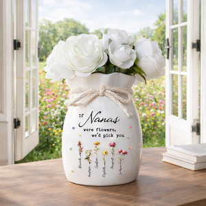 If Nanas Were Flowers - Personalized Flower Vase With Ribbon - Gift For Mom, Grandma, Mother's Day Gift
