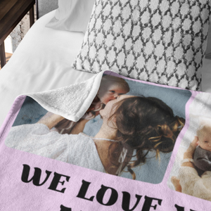 We Love You Mom Upload Photo - Personalized Blanket - Gift For Mom, Mother's Day Gift
