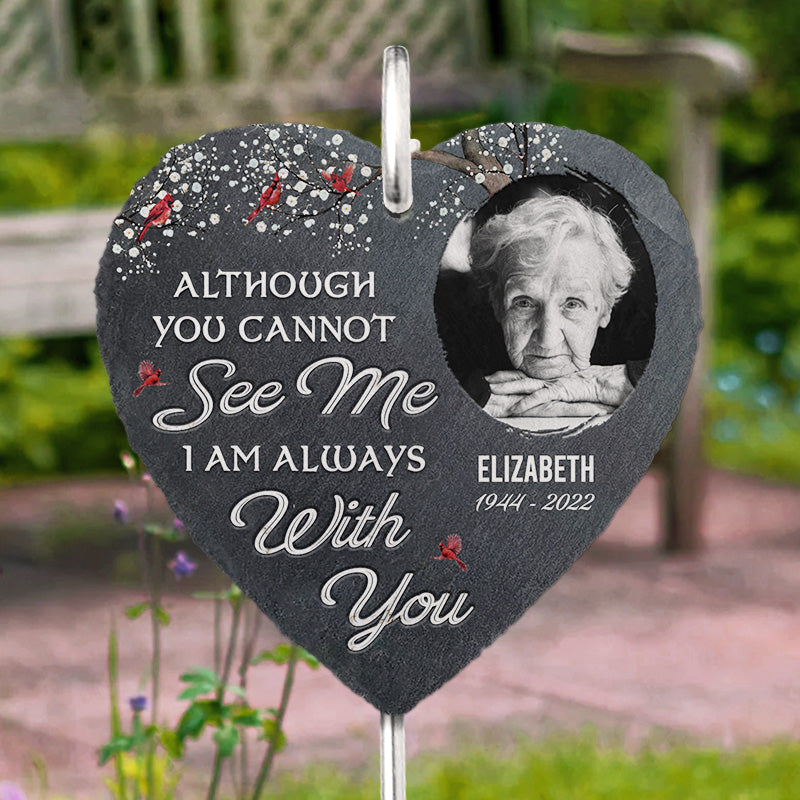 I Am Always With You Memorial Photo - Personalized Garden Stake - Memorial Gift