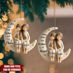 You Are The Sister I Got To Choose - Personalized Acrylic Ornament - Christmas Gift For Sister