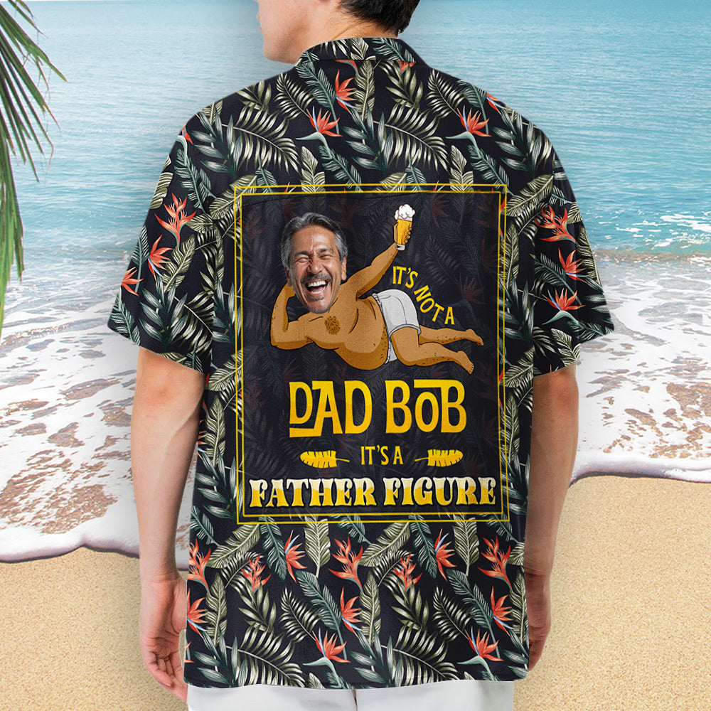 It's Not A Dad Bod - Personalized Hawaiian Shirt - Gift For Dad, Grandpa, Father's Day Gift Idea