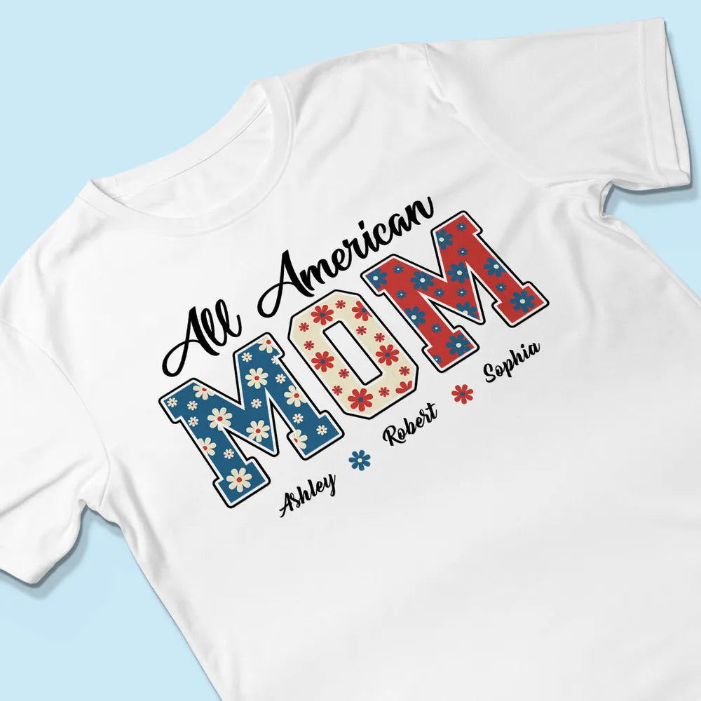 All American Mom 4th Of July Floral - Personalized Apparel - Independence Day Gift For Mom