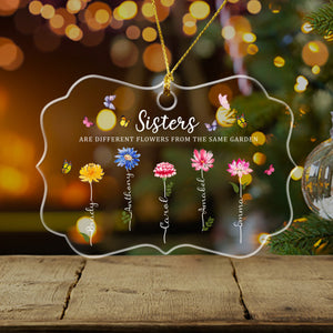 Sisters Are Different Flowers From The Same Garden - Personalized Crystal Ornament - Christmas Gift For Sisters