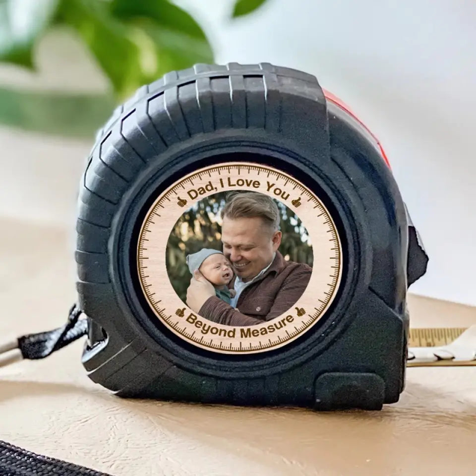 We Love You Beyond Measure - Personalized Tape Measure - Father's Day, Birthday Gift For Dad, Grandpa