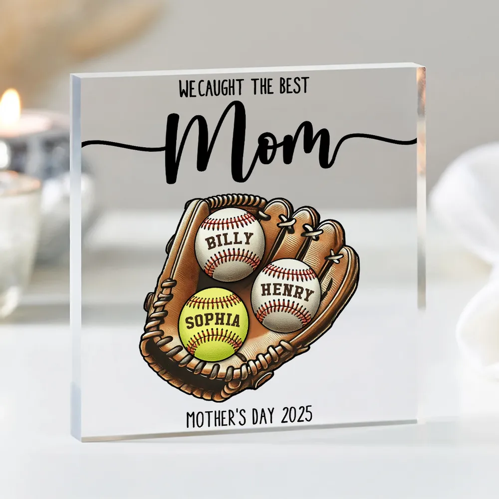 We Caught The Best Mom - Personalized Acrylic Plaque - Mother's Day, Gift For Wife, Gift For Mom
