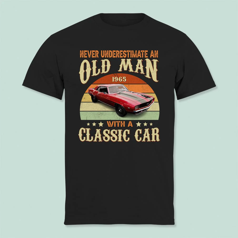 Custom Photo Never Underestimate An Old Man With A Classic Car Shirt