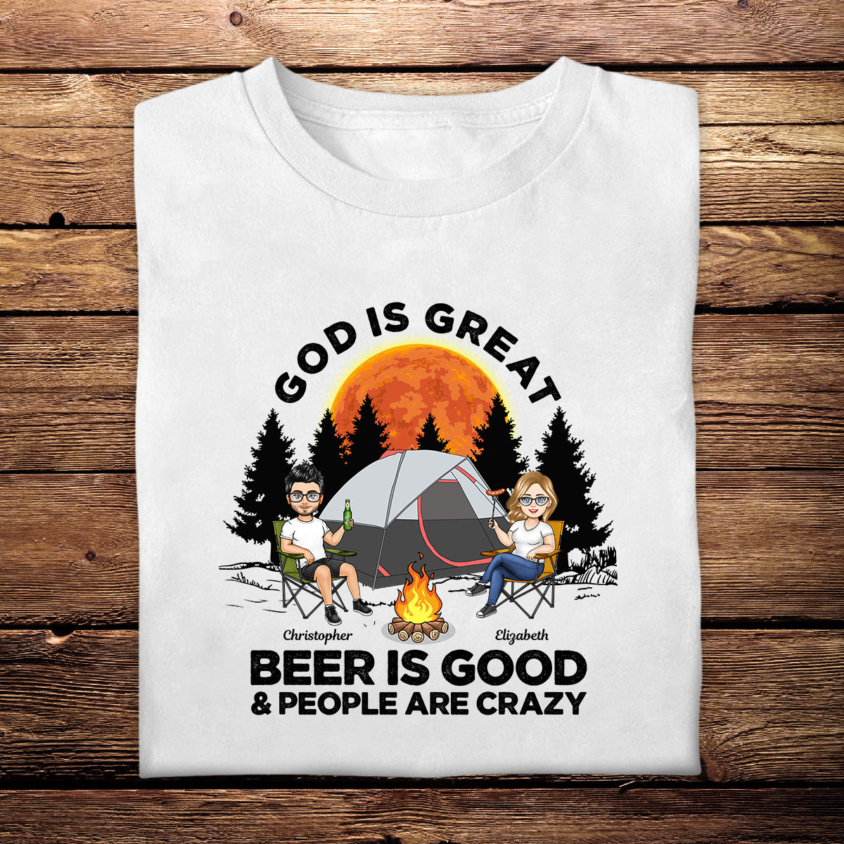 God Is Great Beer Is Good - Personalized Apparel - Gift For Couple, Camping Lovers, Summer