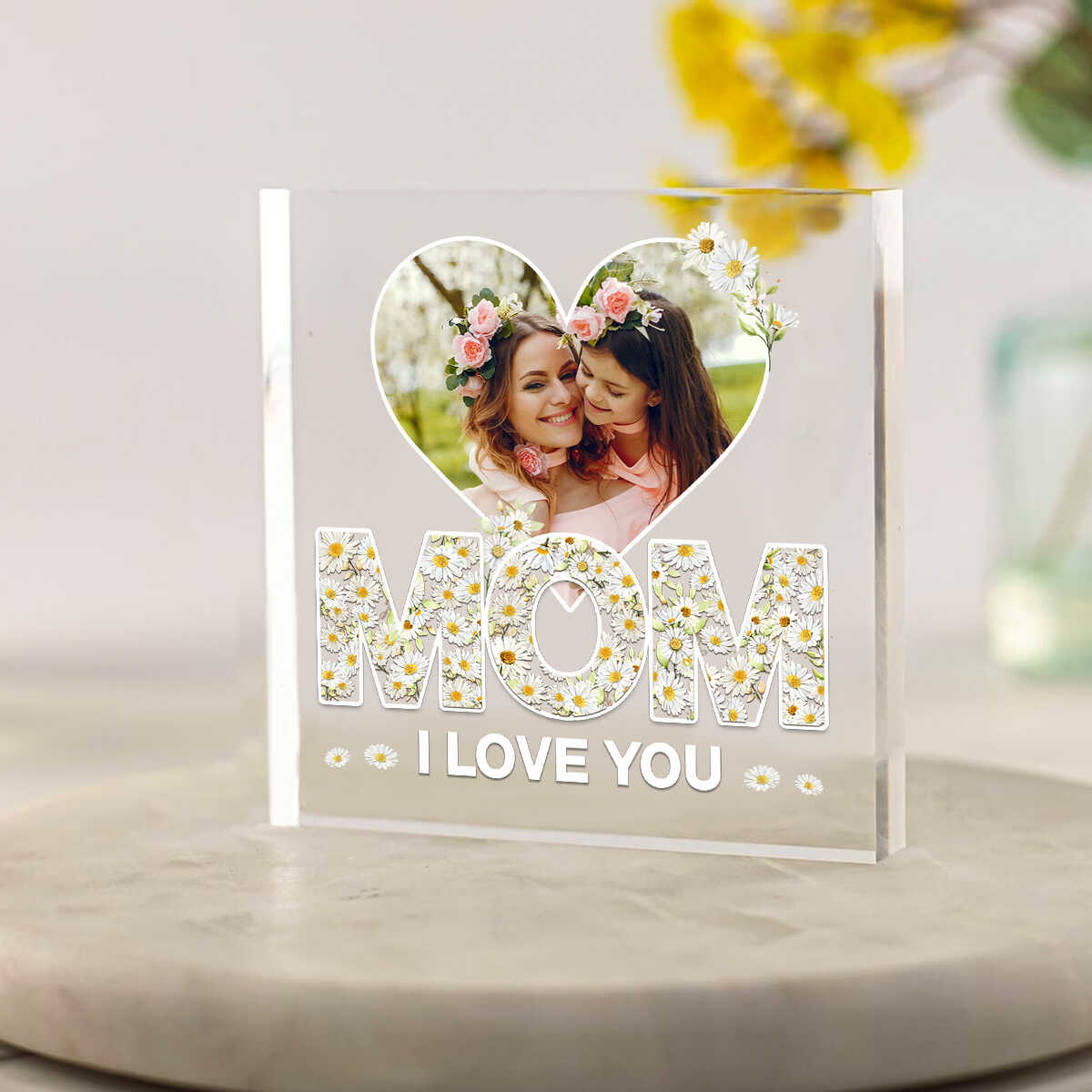 Mom I Love You Daisy Flower - Personalized Acrylic Plaque - Gift For Mom, Mother's Day, Birthday Gift