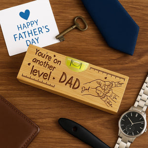 Custom You re On Another Level Dad Opener, Personalized Wooden Spirit Level Tool, Custom Father's Day Wood Spirit Level With Fist Bumps