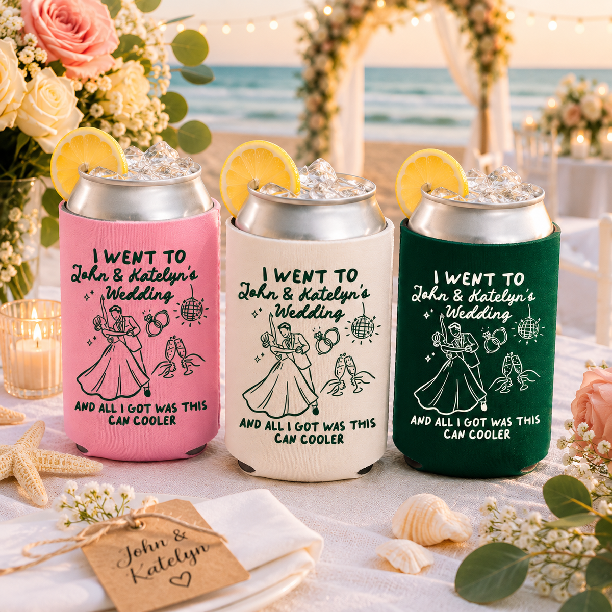 I Went To Wedding And All I Got Was This Can Cooler - Custom Funny Wedding Party Favors - Personalized Wedding Cozies