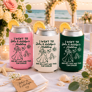 I Went To Wedding And All I Got Was This Can Cooler - Custom Funny Wedding Party Favors - Personalized Wedding Cozies