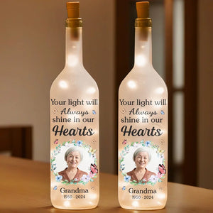 Your Light Will Always Shine In Our Hearts - Personalized Bottle Lamp - Memorial Gift