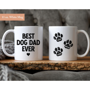 Best Dog Dad Ever, Gift For Dog Dad, Dog Dad Cup, Best Dog Dad Every Coffee Mug