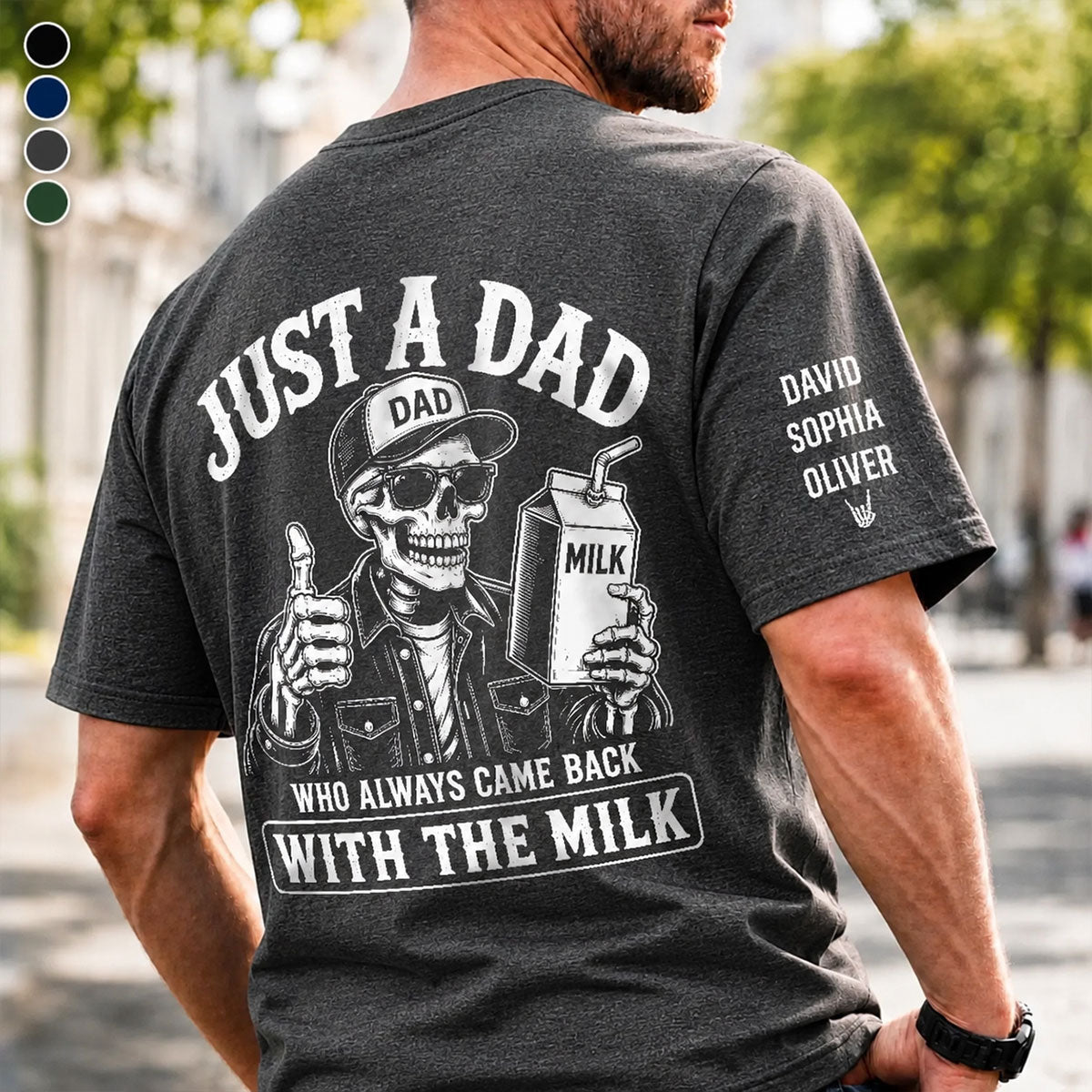 Just A Dad Who Always Came Back - Custom Back Printed Shirt For Dad, Grandpa