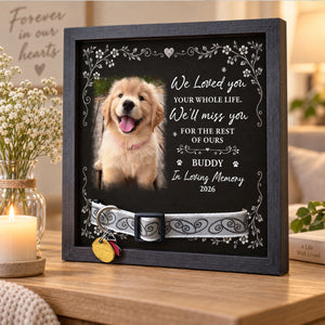 I Loved You Your Whole Life - Personalized Collar Frame