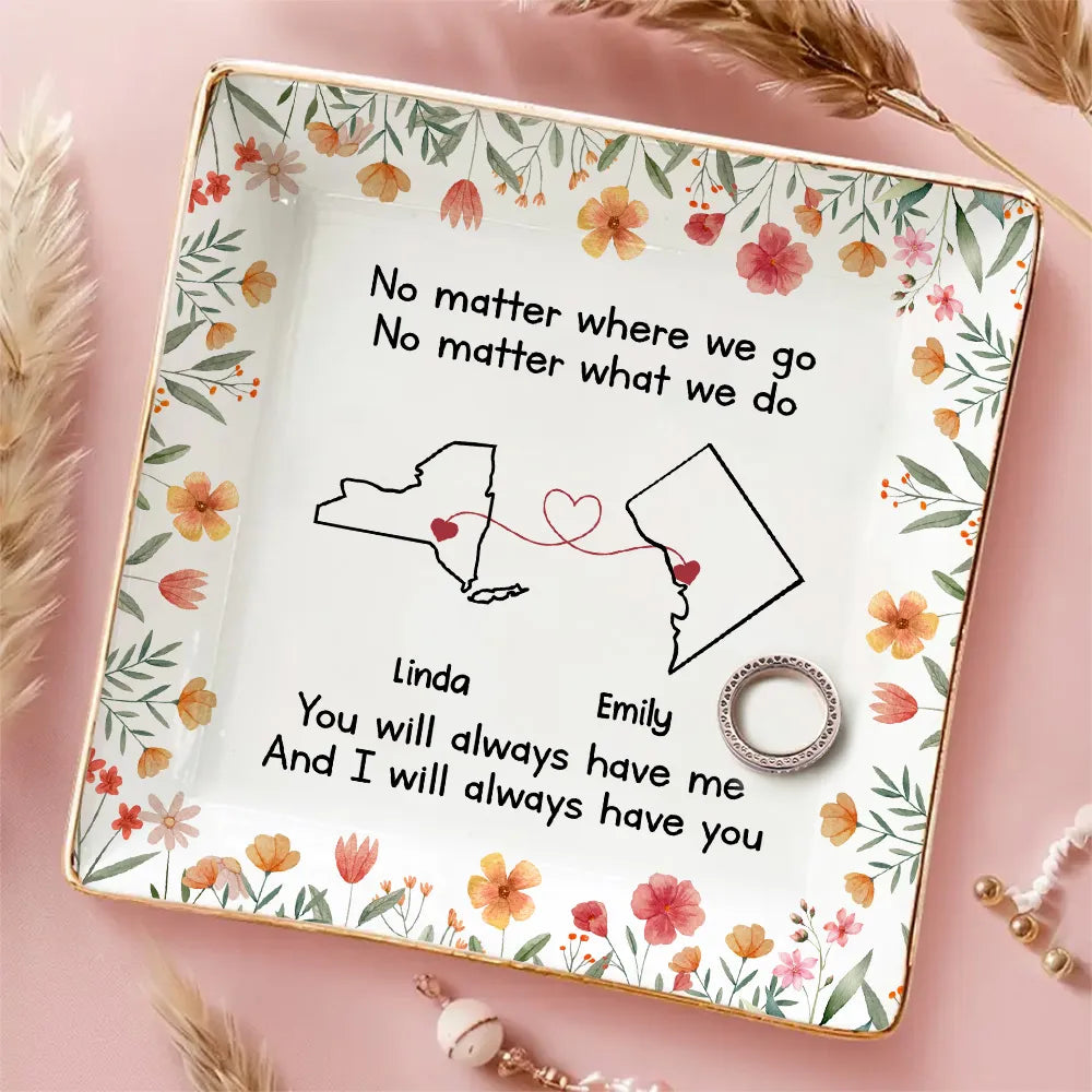 Bestie I Always Have You Long Distance - Personalized Jewelry Plate - Gift For Bestie, Soul Sister, BFF