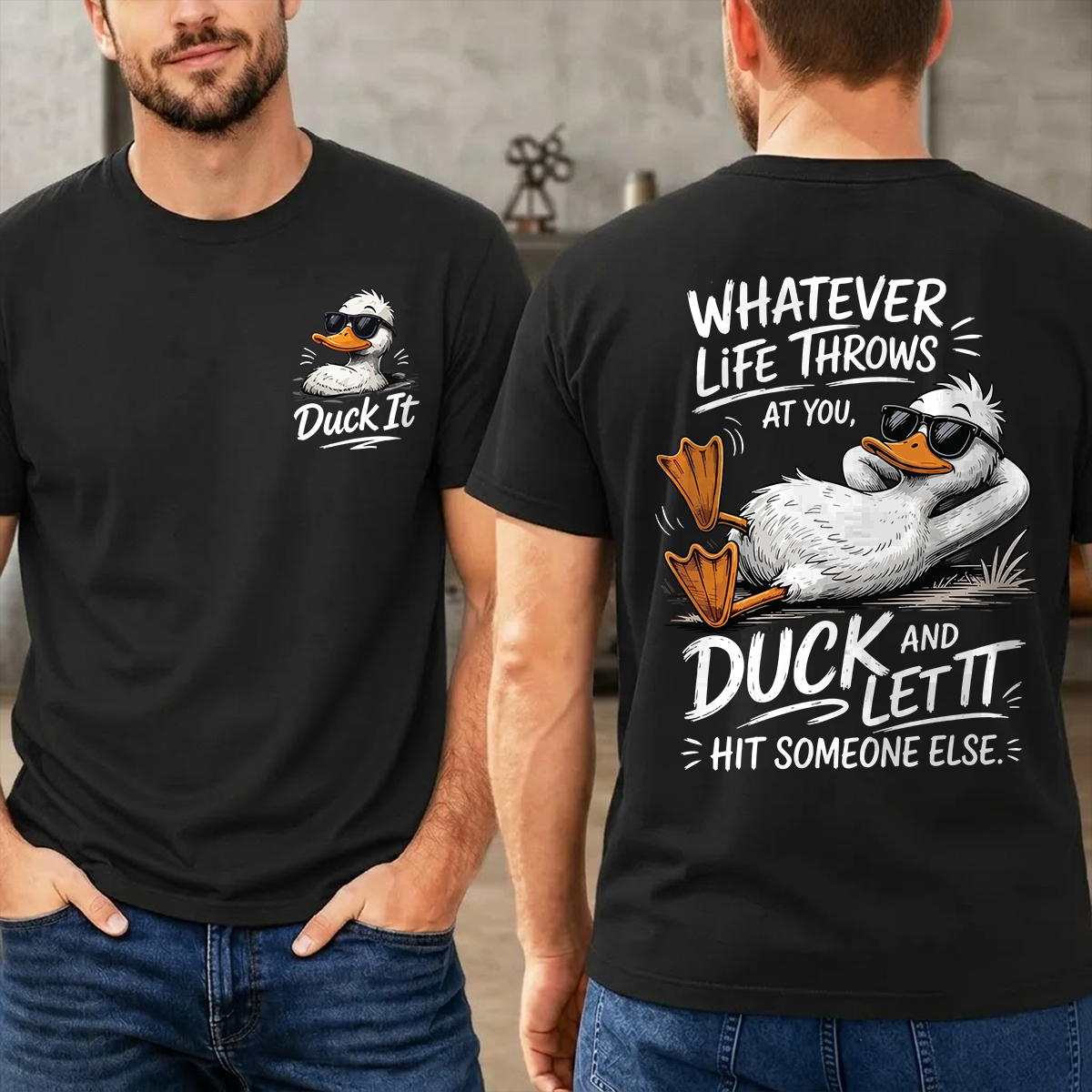 Whatever Life Throws at You – Duck It - Funny Pun Graphic Tee
