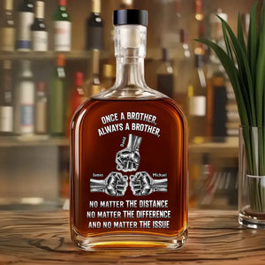 Once Brother Always Brother - Personalized Whiskey Bottle - Gift For Brother