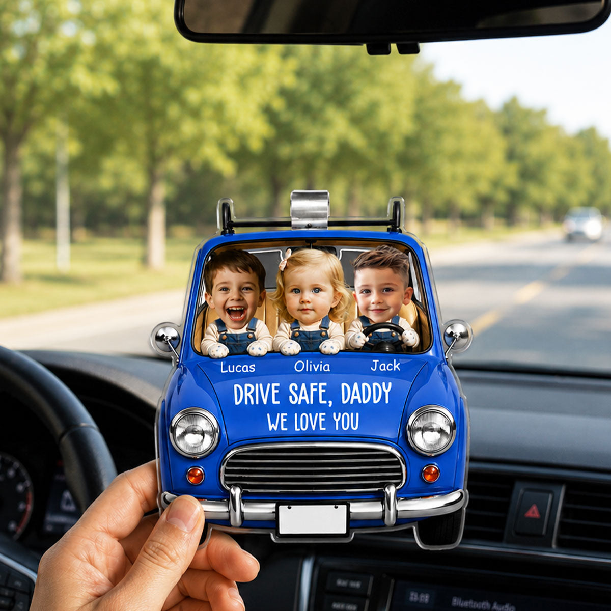 Drive Safe Daddy - Personalized Custom Acrylic Car Visor Clip