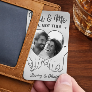You & Me We Got This Couple Photo - Personalized Wallet Insert Card - Gift For Couple, Anniversary Gift, Valentine's Day Gift