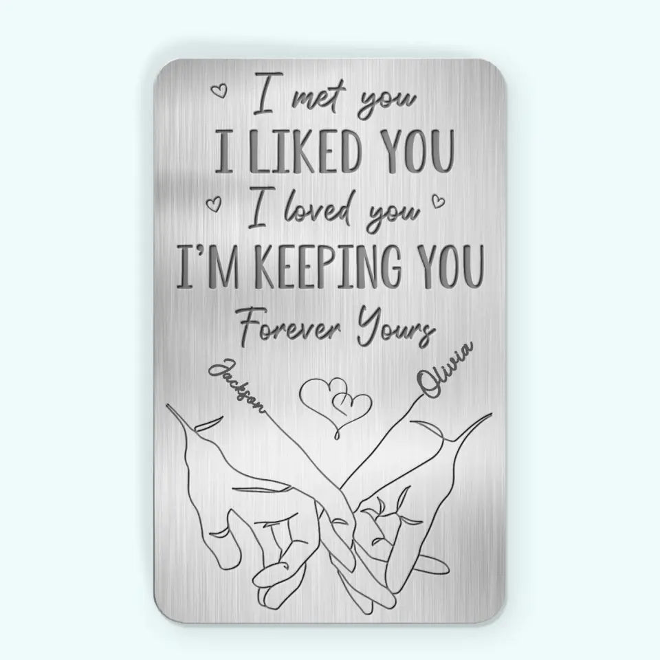 I Met You I Liked You - Personalized Wallet Insert Card - Gift For Couple, Anniversary Gift, Valentine's Day Gift