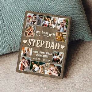 We Love You Step Dad Photo Collage - Personalized Canvas - Gift For Step Dad, Father's Day, Birthday Gift