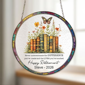 Never Underestimate the Difference You've Made - Retired Gift Stained Glass, Teacher Retirement Gifts,Coworker Gift