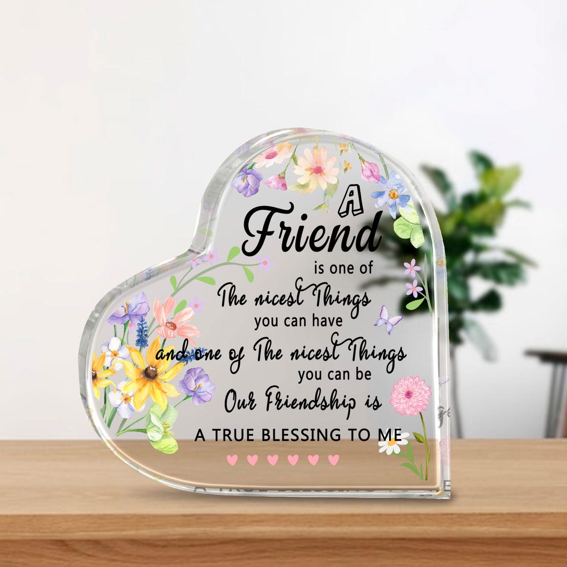 Friendship Heart Acrylic Plaque Floral Thank You Gift for Best Friend Sentimental Keepsake for Her True Blessing Quote Sign Acrylic Decor