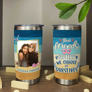 Best Friends Are The Sisters We Choose - Personalized Tumbler - Gift For Sisters, Soul Sisters, BFF