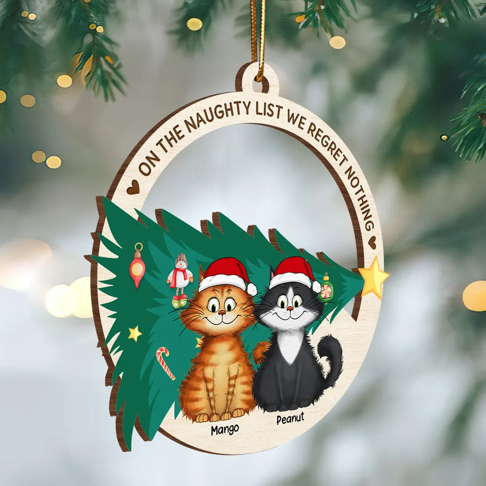 On The Naughty List We Regret Nothing Quirky Cat - Personalized Wooden Ornament - Christmas Gift For Cat Owners