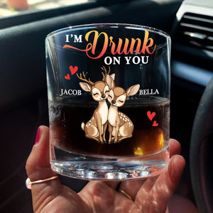 I'm Drunk On You - Personalized Whiskey Glass - Anniversary Gift, Valentine's Day Gift For Couple