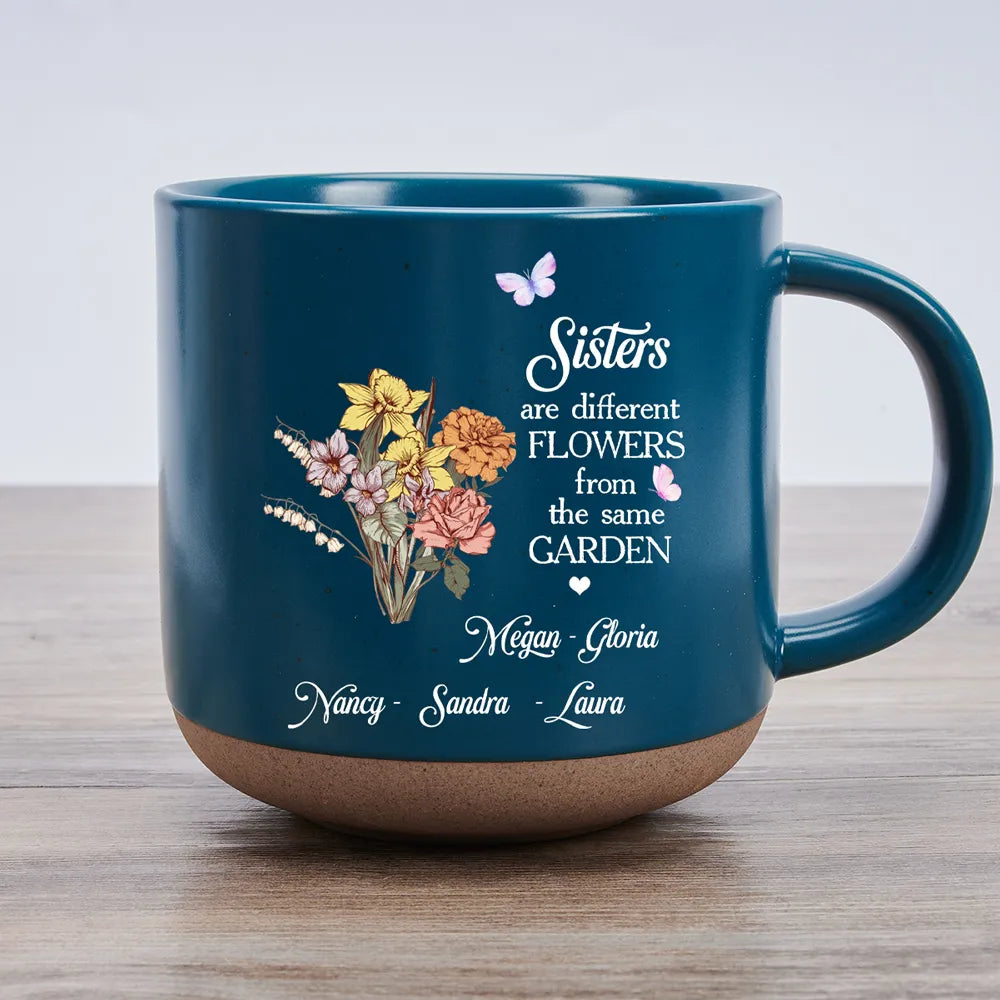 Sisters Are Different Flowers Bouquet - Personalized Pottery Mug - Gift For Sisters, Besties