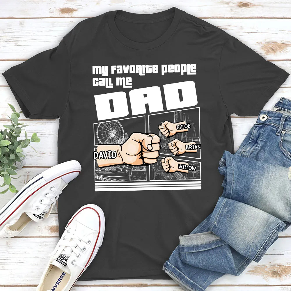 My Favorite People Call Me Dad Comic Style - Personalized Apparel - Gift For Dad, Grandpa, Father's Day Gift