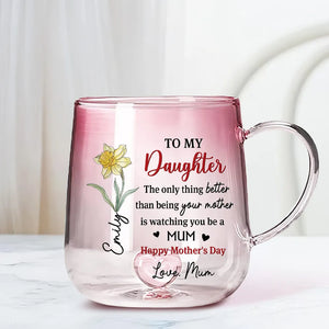 Happy Mother's Day My Daughter - Personalized Gradient Glass Mug - Gift For Daughter, Mother's Day Gift