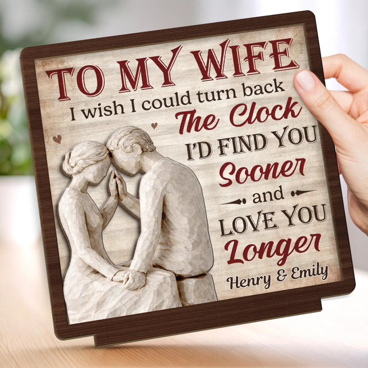 Our Love Holds Strong - Personalized Wooden Plaque With Flat Base - Anniversary Gift, Valentine's Day Gift For Couple