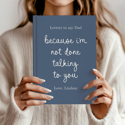 Letters to My Dad Grief Journal, Personalized Loss of Father Gift, Custom Memorial Keepsake In Loving Memory Hardcover