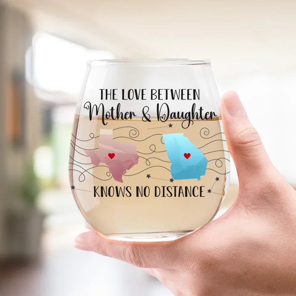 A Mother And Daughter's Bond Knows No Distance - Personalized Wine Glass - Gift For Mom, Mother's Day, Birthday Gift