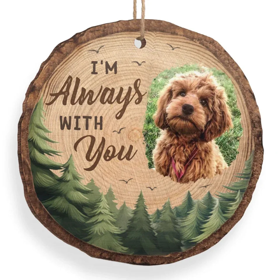 I Am Always With You Memorial Pet Photo - Personalized Shaped Ornament - Christmas Memorial Gift For Pet Owners