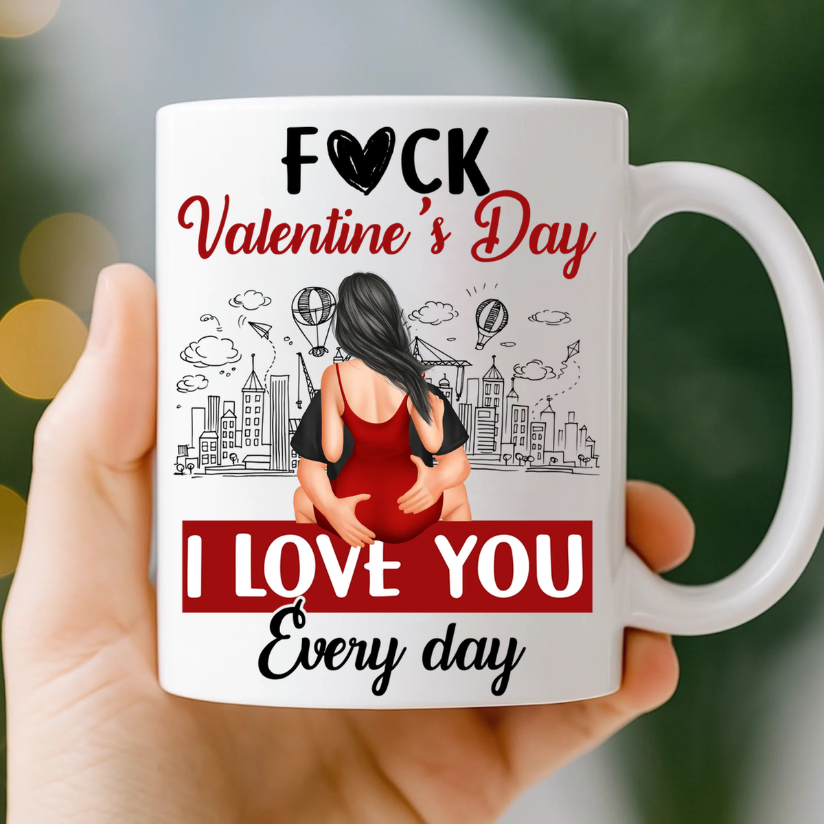 Forget Valentine's Day, I Love You Everyday - Personalized Mug - Valentine's Day, Anniversary Gift for Couple