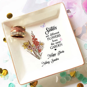 Sisters Are Different Flowers Bouquet - Personalized Jewelry Plate - Gift For Sisters, Besties