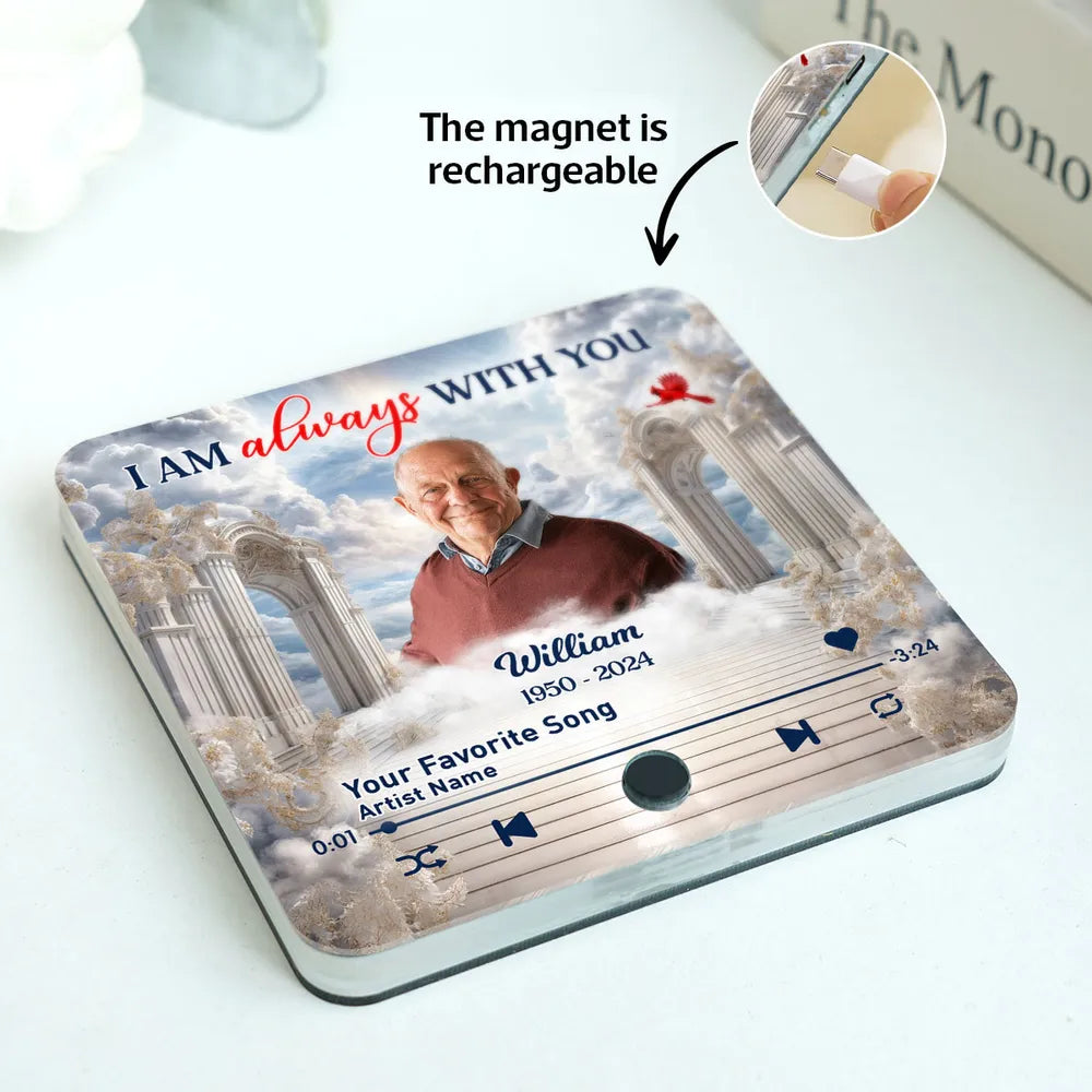 I Am Always With You Heaven Gate - Personalized Music Fridge Magnet - Memorial Gift